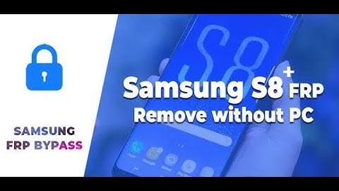 Samsung S8 Plus -  Pattern & Google Bypass 2022