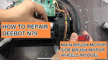 How to Repair your DEEBOT N79/N79S - Remove Side + Main Brush Motor + Wheels Module