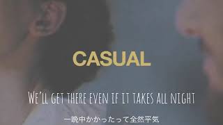 洋楽歌詞和訳＊casual - Jesse Barrera  feat. Jeff Bernat & Johnny stimson ＊