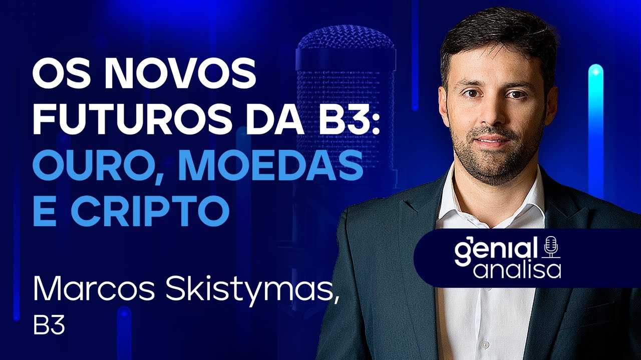 🔴 Os novos futuros da B3 — OURO, MOEDAS e CRIPTO | Podcast Genial Analisa