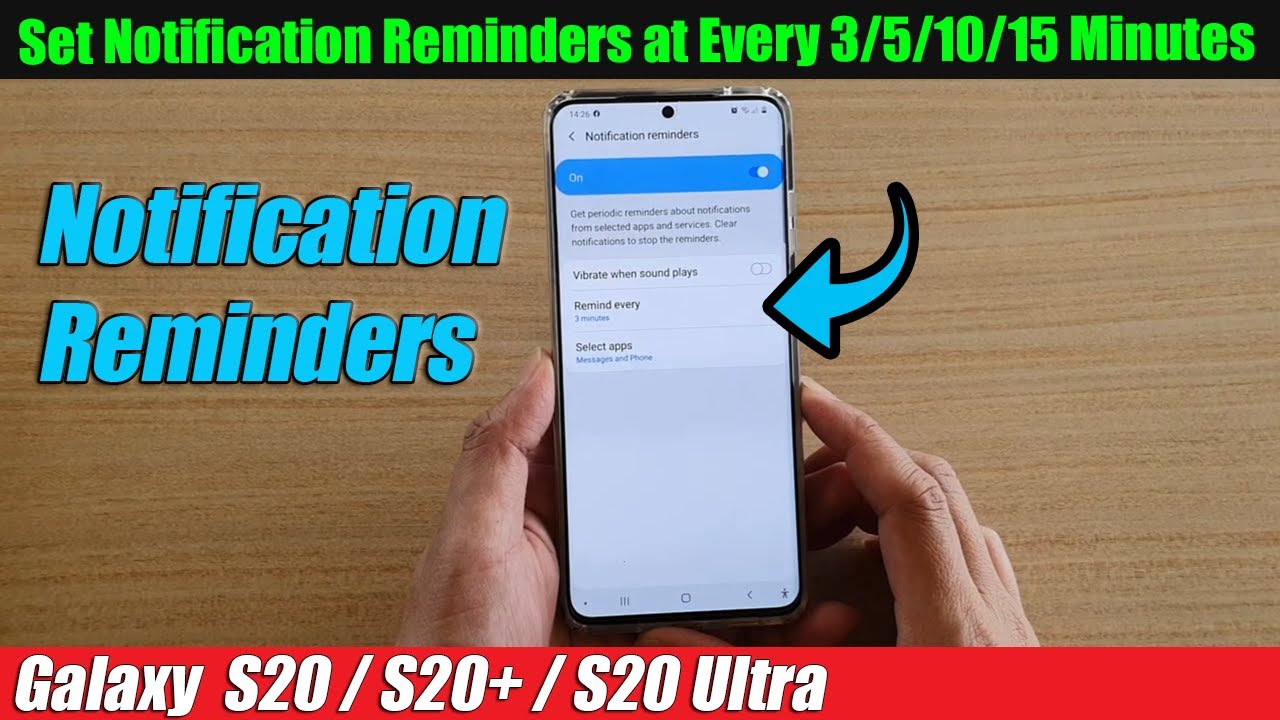 Galaxy S20/S20+ How to Set Notification Reminders at 3/5/10/15 Minutes