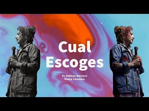 Cual Escoges l Ps Dahian Herrera l Oveja Cósmica l Predicas Cristianas
