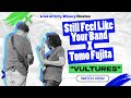 "Vultures" - Still Feel Like Your Brand x Tomo Fujita
