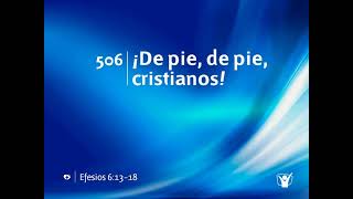 Video thumbnail of "Himno 506 - ¡De pie, de pie, cristianos! | Himnario Adventista Nuevo"