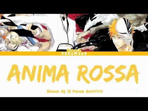 Bleach  - Opening 11 FULL "Anima Rossa/アニマロッサ" by Porno Graffitti (Lyrics)