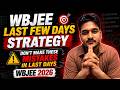 🚨🚨WBJEE 2026 LAST FEW DAYS ULTIMATE STRATEGY 🔥🔥🎯 IMPROVE YOUR RANK AND MARKS WITH PROVEN PLANS😈😈