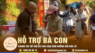 Chung tay hỗ trợ bà con chịu ảnh hưởng bởi bão lũ | Bchannel