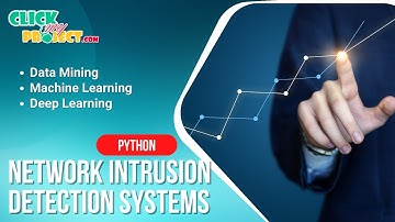 Python Machine Learning Project - Network Intrusion Detection System - ClickMyProject