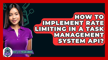How To Implement Rate Limiting In A Task Management System API? - Next LVL Programming