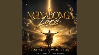NGIYABONGA LORD