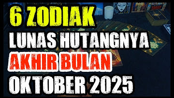ZODIAK LUNAS HUTANGNYA AKHIR OKTOBER 2025
