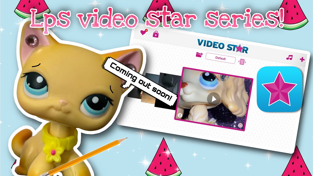 Lps video star mv series announcement!