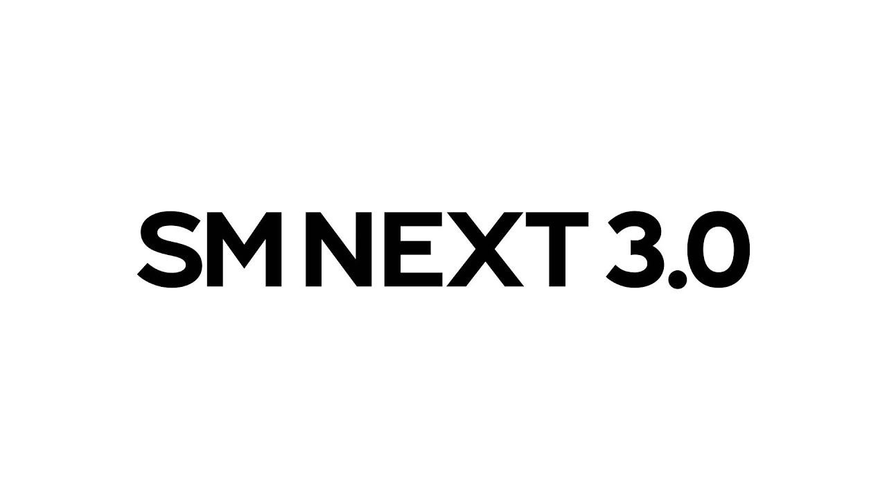 SM NEXT 3.0: SM’s Next Chapter Part 1