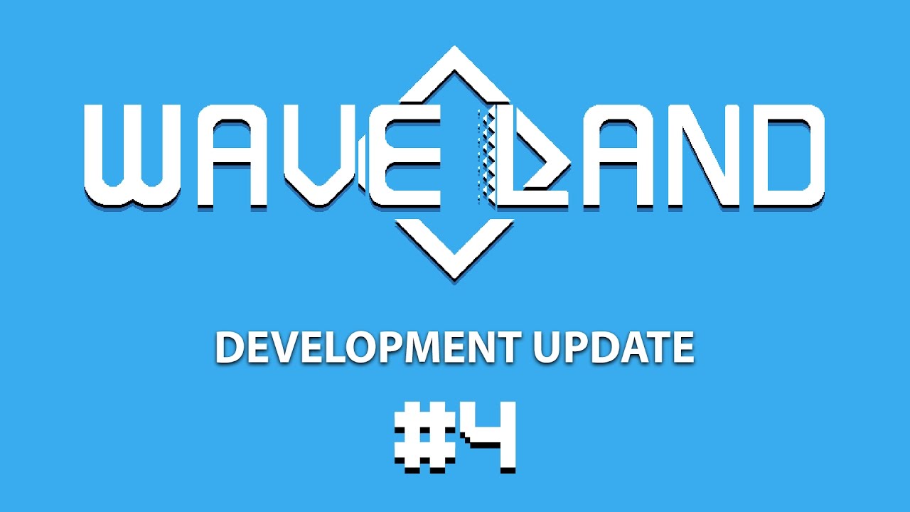 WaveLand Development Update 4