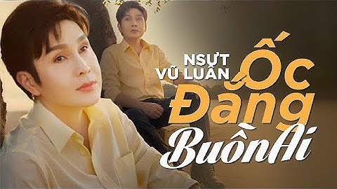 ỐC ĐẮNG BUỒN AI [ MV OFFICIAL ] - NSƯT VŨ LUÂN | BOLERO TRỮ TÌNH KHÔNG THỂ BỎ QUA