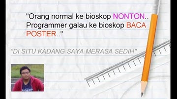 Kumpulan Kalimat Berakhir "Di Situ Kadang Saya Merasa Sedih" - Tema : "Programmer Galau"