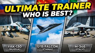 Yak-130 vs. L-15 vs. M-346: Which Advanced Trainer Reigns Supreme 