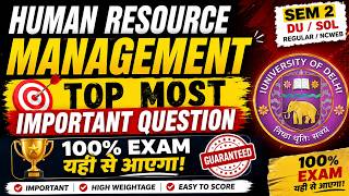 HUMAN RESOURCE MANAGEMENT TOP  MOST IMPORTANT QUESTION | SEM 2 | DU/SOL/REGULAR/NCWEB