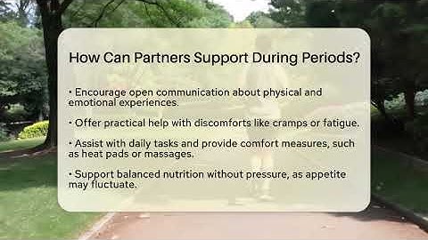 How Can Partners Support During Periods? - Inside Body Image