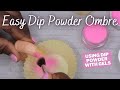 How to Ombre with Dip Powder &amp; Gel | Dip Powder Nails at Home Using Gel Method |Easy Dip Powder Nail