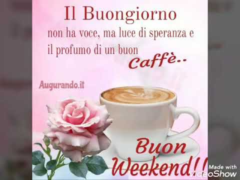 Felice Buon Fine Settimana Youtube