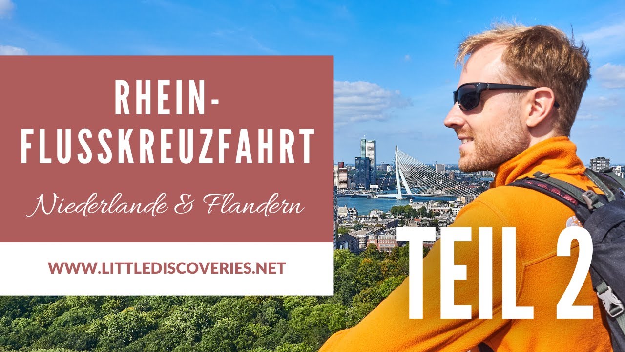 Flusskreuzfahrt Rhein Teil 2: Rotterdam & Antwerpen | VIVA ONE | VIVA Cruises | Niederlande/Belgien