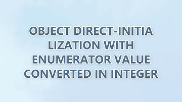 Object direct-initialization with enumerator value converted in integer