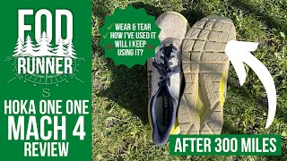 Hoka One One Mach 4 Review  After 300 Miles  How Is The Durability  Fod Runner