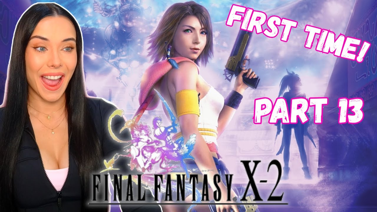 FFX-2 MINI MARATHON! | FIRST TIME | FFX-2