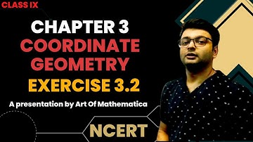 Class 9 Maths | Chapter 3 | Exercise 3.2 | Coordinate Geometry | NCERT | By Art Of Mathematica