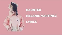 Melanie Martinez - Haunted (Lyrics)
