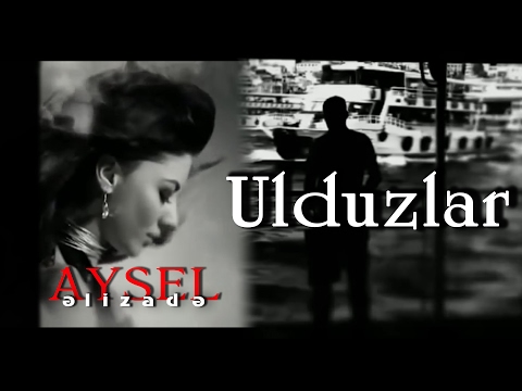 Aysel Əlizadə - Ulduzlar (klip)