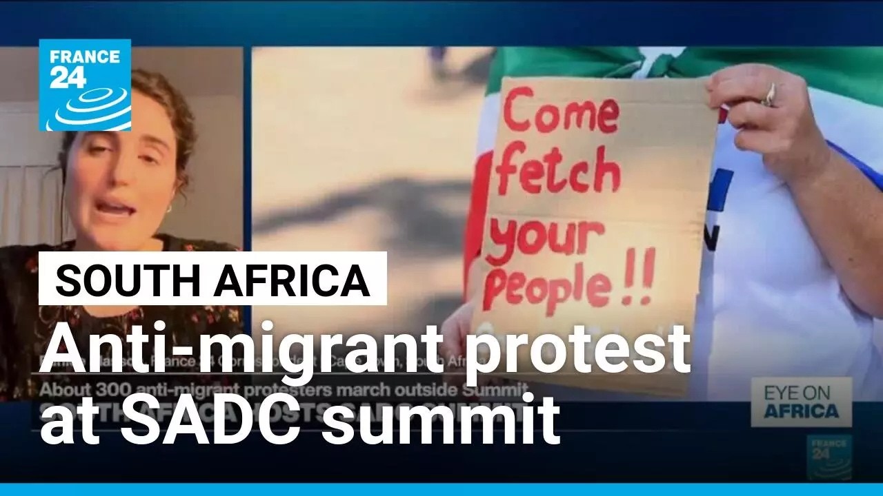 ‘Come fetch your people’: 300 anti-migrants protesters call out to SADC leaders • FRANCE 24