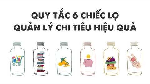 Quy tắc 6 chiếc lọ   Quản lý chi tiêu hiệu quả
