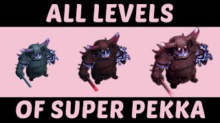 Level 1 to Level 18] Super PEKKA all levels comparison | All