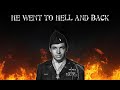 Audie Murphy: The Man Who Went to Hell and Back