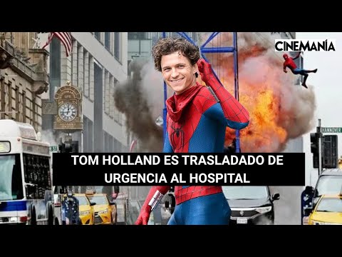 TOM HOLLAND es trasladado de URGENCIA al HOSPITAL