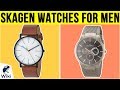 10 Best Skagen Watches For Men 2019