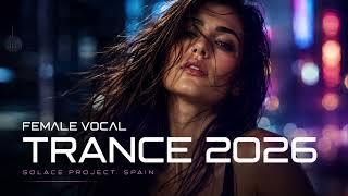 Solace Project - Celestial Vocals | Melodic Vocal Trance Mix 2026