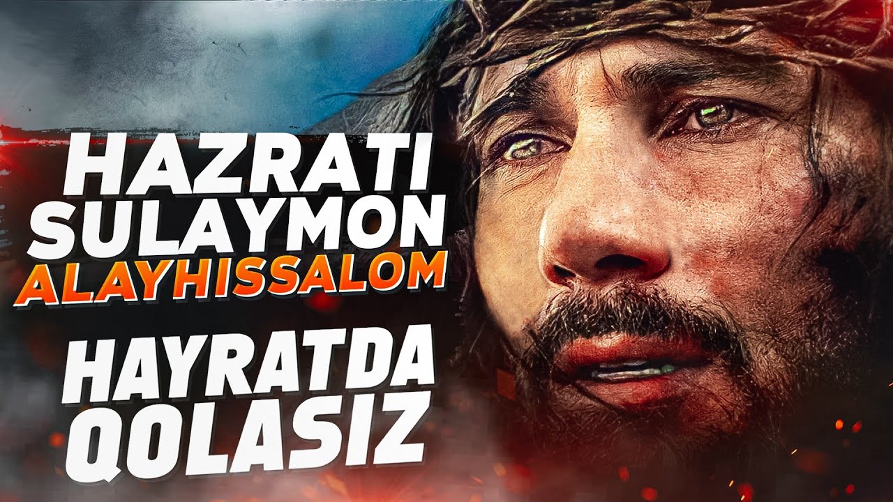 SULAYMON ALAYHISSALOM DUNYOGA HUKUMDOR BO'LGAN QIROLNING SIRLI HAYOTI