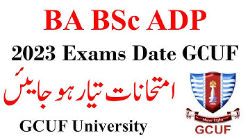BA BSc ADP Annual 2023 Exams Date GCUF University | #gcufuniversityofficial
