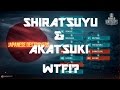 Shiratsuyu & Akatsuki - The New IJN DD Tree Makes No F@#king Sense