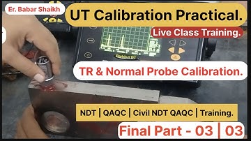Ultrasonic Testing (UT) Calibration | IIW Block | V1 V2 | Practical Live Class | Er. Babar Shaikh | 