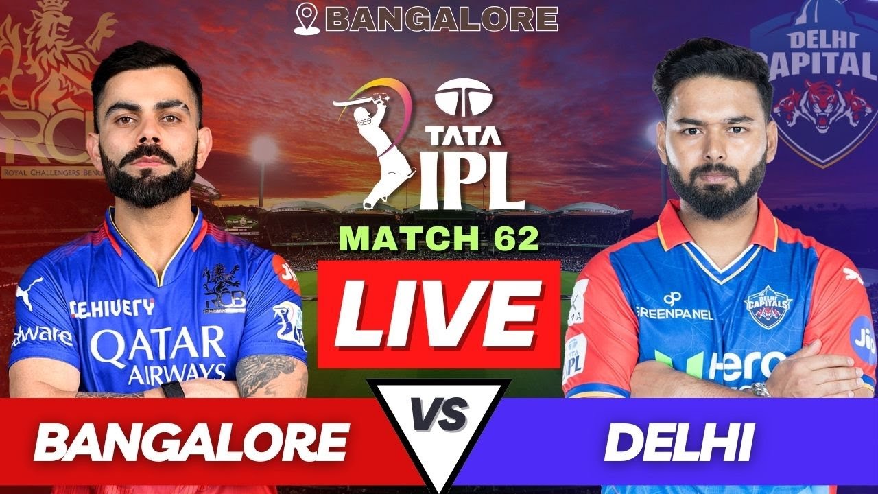 IPL 2024 Live RCB vs DC Match IPL Live Score & Commentary Delhi vs