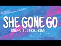 She Gone Go - DMB Gottie &amp; Trill Ryan (Lyrics)