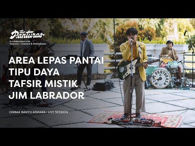 The Panturas: Area Lepas Pantai, Tipu Daya, Tafsir Mistik, Jim Labrador (Live at JATINANGOR) class=