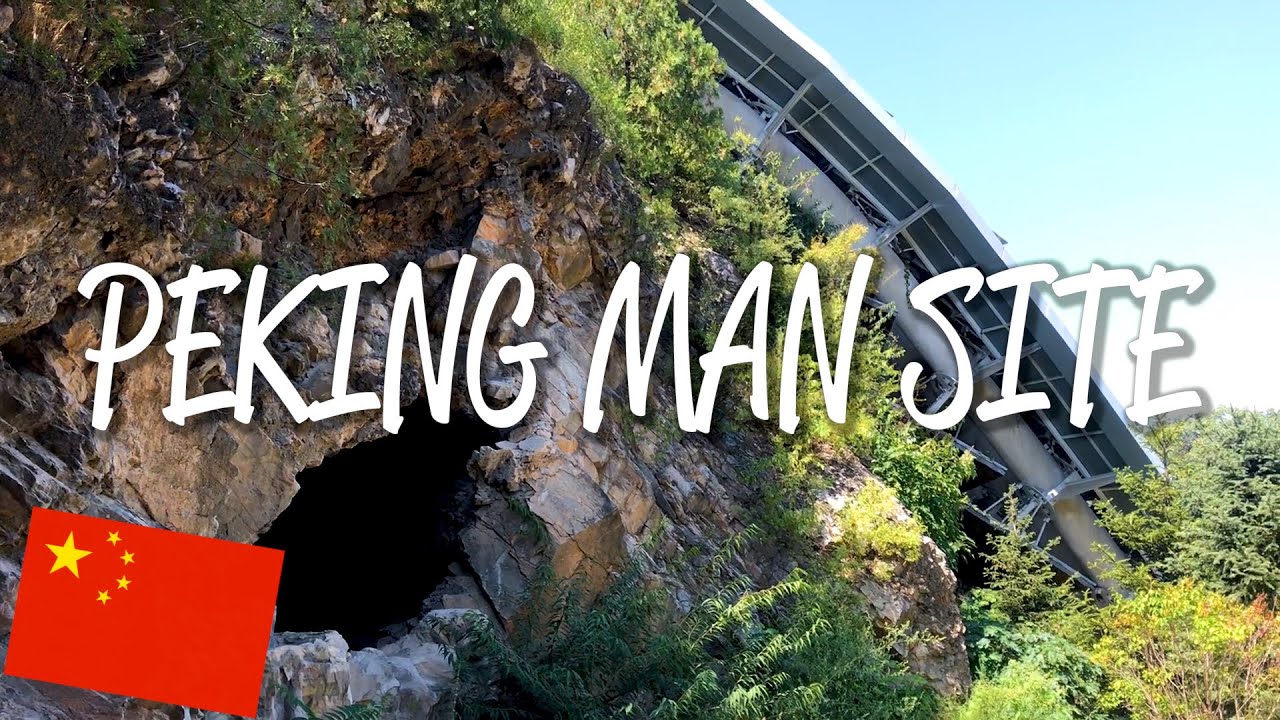 Peking Man Site UNESCO World Heritage Site YouTube