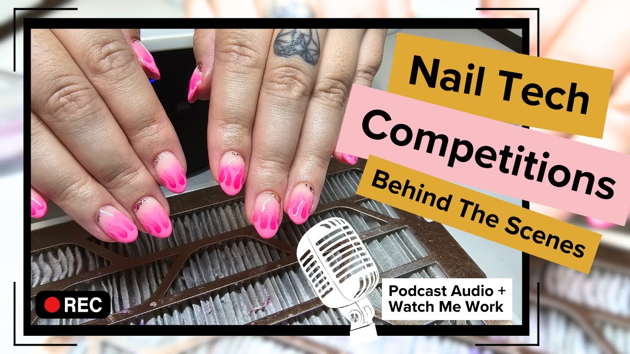 Nail Tech Competitions: What to Expect & Our Behind the Scenes Stories!