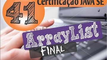 41 - Certificação Java (ArrayList Iterator e foreach)
