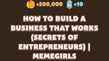 How to Build Business That Works (Secret of Entrepreneurs) | Memefi